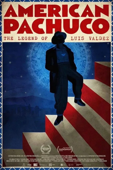 American Pachuco: The Legend of Luis Valdez American Pachuco: The Legend of Luis Valdez